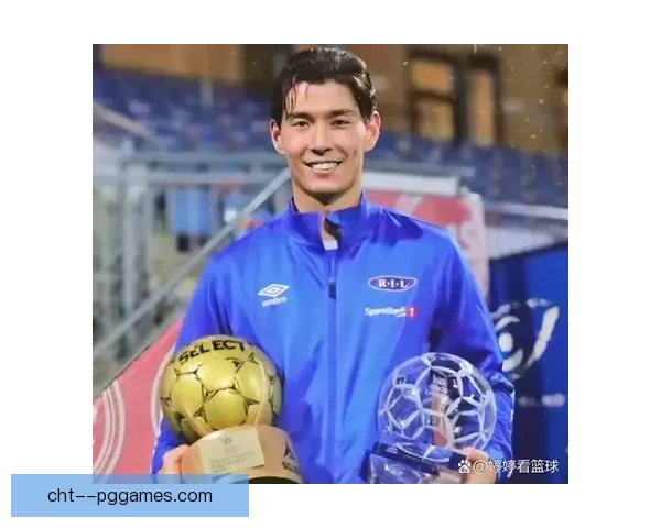 侯永永挪甲赛季大爆发荣膺MVP中国球员闪耀北欧足坛迎来新高度